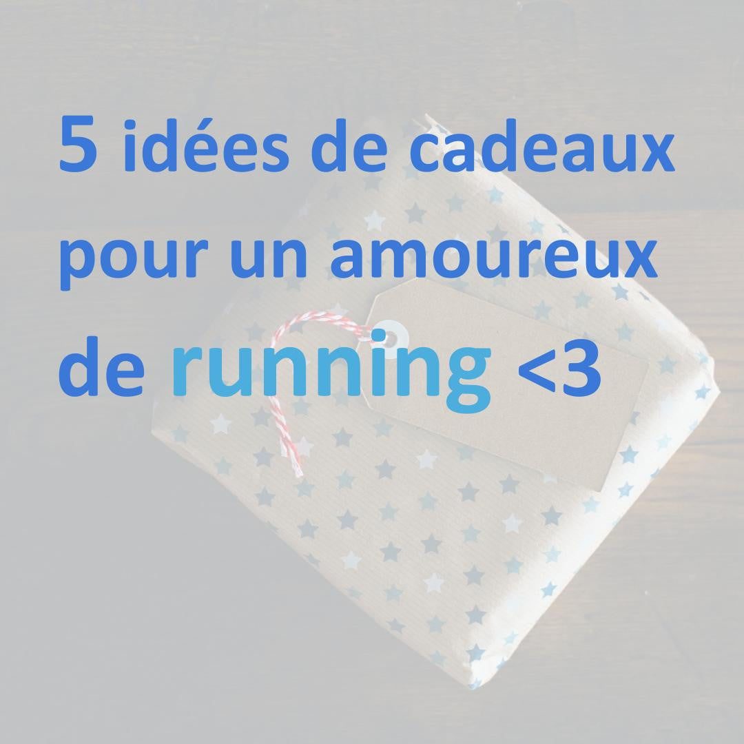 5 idées de cadeaux pour les amoureux de running !