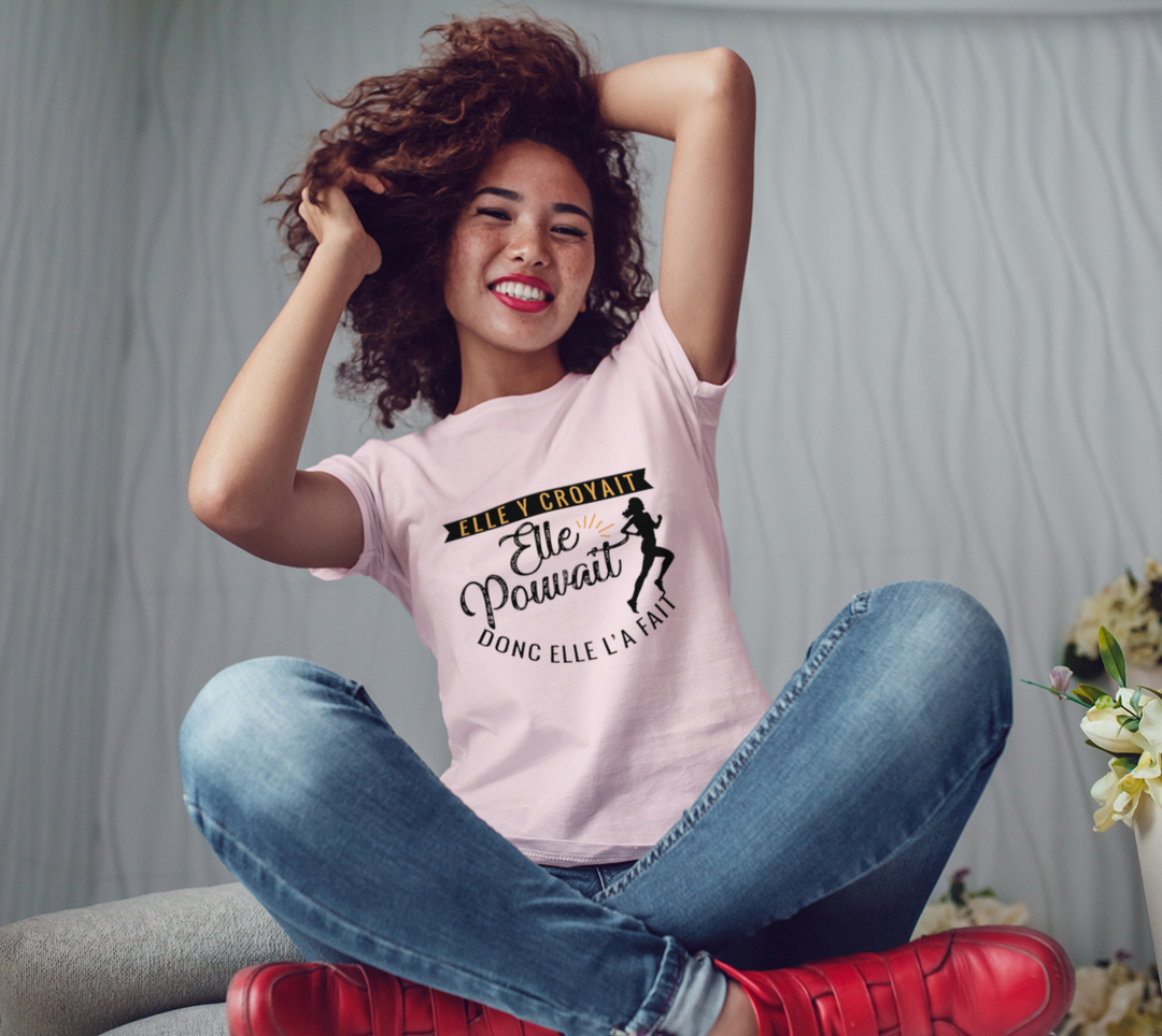 T-shirt elle y croyait elle pouvait donc elle l’a fait Rose
