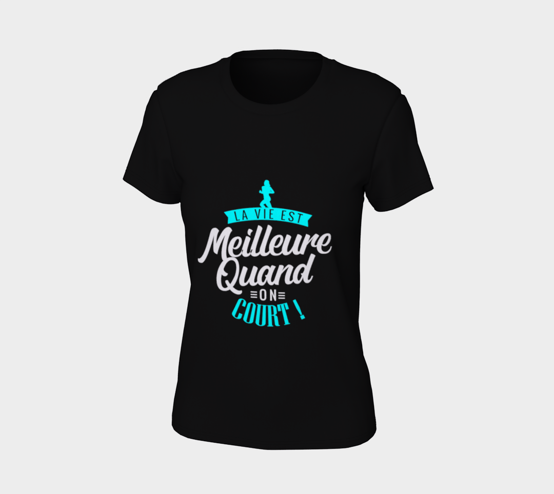 T-shirt la vie est meilleure quand on court