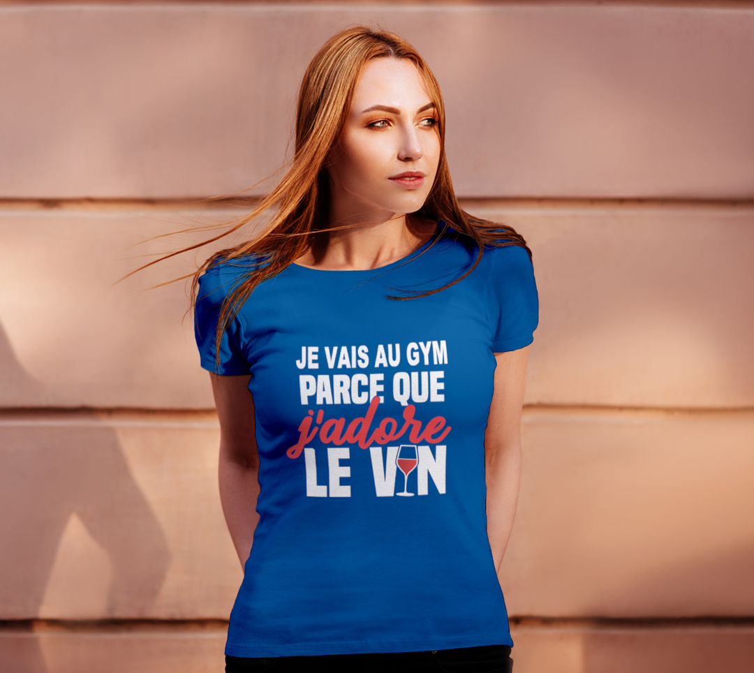T-shirt je vais au gym parce que le vin Bleu