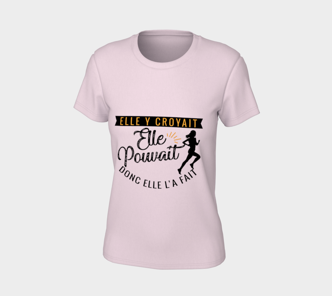 T-shirt elle y croyait elle pouvait donc elle l’a fait Rose